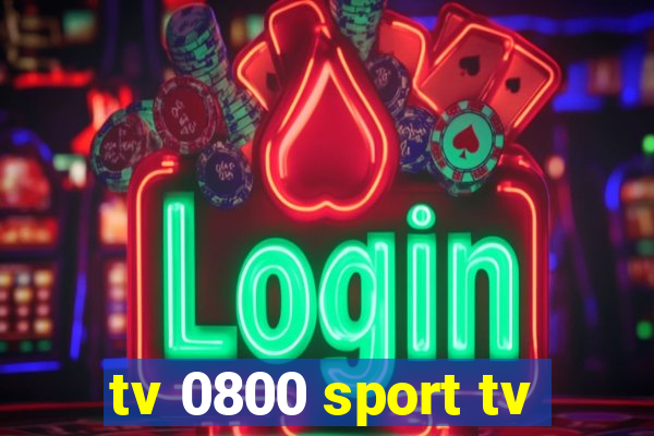tv 0800 sport tv